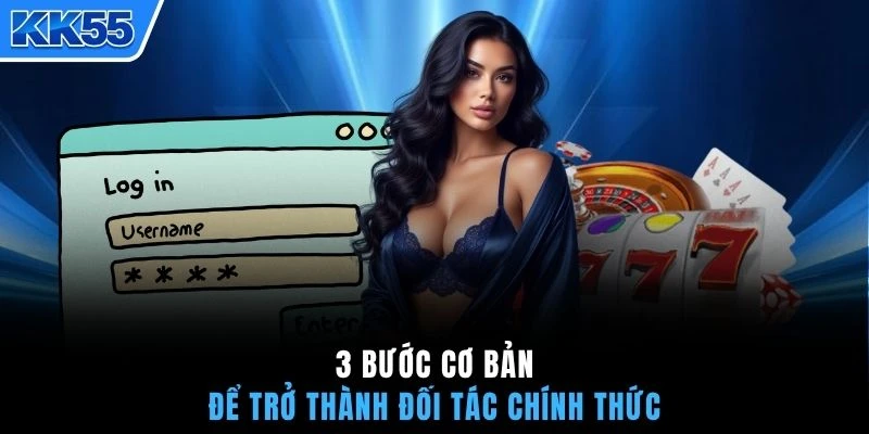 3 bước cơ bản để trở thành đối tác chính thức