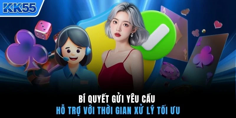 Bí quyết gửi yêu cầu hỗ trợ với thời gian xử lý tối ưu