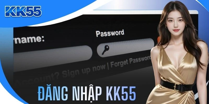 Đăng Nhập KK55 - Hướng Dẫn 3 Bước Xác Thực Chuẩn Xác