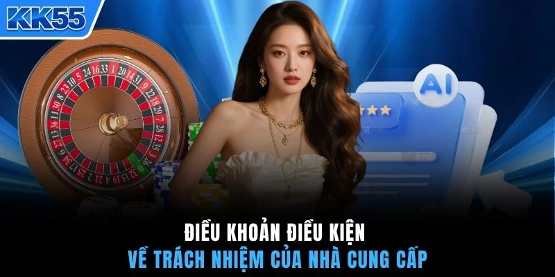 Điều khoản điều kiện về trách nhiệm của nhà cung cấp
