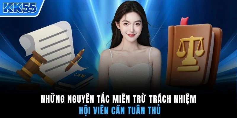 Những nguyên tắc miễn trừ trách nhiệm hội viên cần tuân thủ